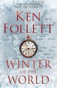 Winter of the World - Ken Follett