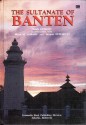 The Sultanate Of Banten - Claude Guillot, Hasan M. Ambary, Jacques Dumarcay