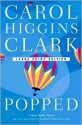 Popped - Carol Higgins Clark