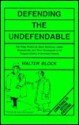 Defending the Undefendable - Walter Block