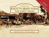 Knott's Berry Farm: The Early Years - Jay Jennings