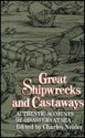 Great Shipwrecks & Castaways: Authentic Accounts of Disasters at Sea - Charles Neider