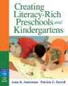 Creating Literacy-Rich Preschools and Kindergartens - Anne K. Soderman, Patricia Farrell