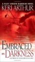 Embraced By Darkness - Keri Arthur