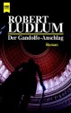 Der Gandolfo-Anschlag - Robert Ludlum