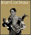 Jean Cocteau and His World: An Illustrated Biography - Arthur King Peters, Ned Rorem