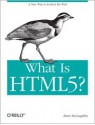 What Is Html5? - Brett McLaughlin