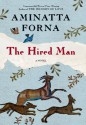 The Hired Man - Aminatta Forna