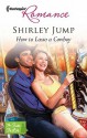 How to Lasso a Cowboy - Shirley Jump