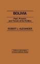 Bolivia: Past, Present, and Future of Its Politics - Robert Jackson Alexander, Unknown, Robert Wesson