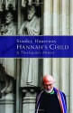 Hannah's Child: A Theologian's Memoir - Stanley Hauerwas