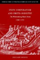 State Corporatism and Proto-Industry: The Wurttemberg Black Forest, 1580 1797 - Sheilagh Ogilvie