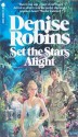 Set the Stars Alight - Denise Robins