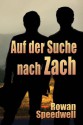 Auf der Suche nach Zach (German Edition) - Rowan Speedwell, Wiebke Brueckner