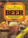 Connoisseur's Guide to Beer: 1984 - James W. Robertson, Bob Abel