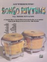 Authentic Bongo Rhythms: A Complete Study: Contains Illustrations Showing the Current Method of Playing the Bongo Drums and All the Latin Rhythms - Bob Evans