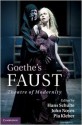 Goethe's Faust: Theatre of Modernity - Hans Schulte, John Noyes, Pia Kleber