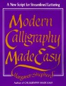 Modern Calligraphy Made Easy - Margaret Shepherd