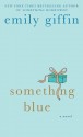 Something Blue - Emily Giffin