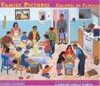 Family Pictures, 15th Anniversary Edition / Cuadros de Familia, Edición Quinceañera - Carmen Lomas Garza, Sandra Cisneros, Pat Mora