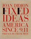 Fixed Ideas: America Since 9.11 - Joan Didion, Frank Rich