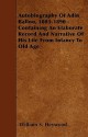 Autobiography of Adin Ballou, 1803-1890 - Containing an Elaborate Record and Narrative of His Life from Infancy to Old Age - William Heywood