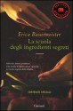 La scuola degli ingredienti segreti - Erica Bauermeister, Sara Caraffini