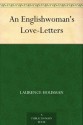 An Englishwoman's Love-Letters - Laurence Housman