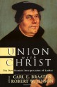 Union with Christ: The New Finnish Interpretation of Luther - Carl E. Braaten, Robert W. Jenson