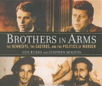 Brothers in Arms: The Kennedys, the Castros, and the Politics of Murder - Gus Russo, Stephen Molton, Paul Boehmer