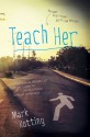 Teach Her - Mark Kotting