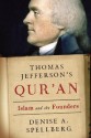 Thomas Jefferson's Qur'an: Islam and the Founders - Denise A. Spellberg