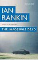 The Impossible Dead - Ian Rankin