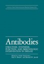 Antibodies: Structure, Synthesis, Function, and Immunologic Intervention in Disease - Andor Szentivanyi, Paul H. Maurer, Bernard W. Janicki