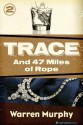 And 47 Miles of Rope (Trace #2) - Warren Murphy