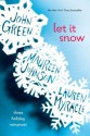 Let it Snow - Lauren Myracle, John Green, Maureen Johnson