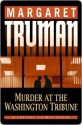 Murder at The Washington Tribune (Capital Crimes, #21) - Margaret Truman