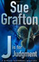 J is for Judgment (Kinsey Millhone Mystery) - Sue Grafton