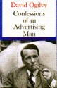 Confessions of an Advertising Man - David Ogilvy