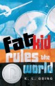 Fat Kid Rules the World - K.L. Going