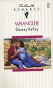 Wrangler (Silhouette Romance) - Dorsey Kelley