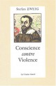 Conscience Contre Violence Ou Castellion Contre Calvin - Stefan Zweig