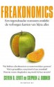 Freakonomics, een tegendraadse econoom ontdekt de verborgen kant van bijna alles - Steven D. Levitt, Stephen J. Dubner, Rob Kuitenbrouwer, Olaf Brenninkmeijer