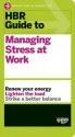 HBR Guide to Managing Stress at Work - Harvard Business Review