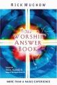 The Worship Answer Book - Rick Muchow, Rick Warren