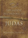 The Gospel According to Judas by Benjamin Iscariot - Jeffrey Archer, Francis J. Moloney, Francis J. Moloney SDB, AM, STD, DPHIL(OXON)