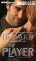 The Player - Jessica Bird, Emily Beresford, J.R. Ward