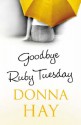 Goodbye, Ruby Tuesday - Donna Hay