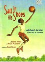 Salt in His Shoes, Michael Jordan in Pursuit of a Dream (Michael Jordan In Pursuit of a Dream) - Deloris Jordan, Roslyn M. Jordan