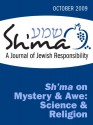 Sh'ma on Mystery and Awe: Science and Religion (Sh'ma Journal: Independent Thinking on Contemporary Judaism) - Jamie Korngold, Or N. Rose, Ann Landowne, Eitan P. Fishbane, Robert Pollack, Steven Pinker, Eran Mukamel, Howard Smith, Richard S. Cohen, Susan Berrin